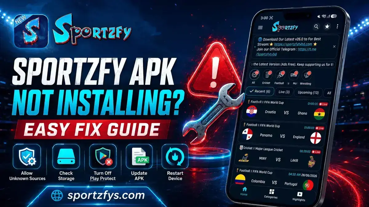 Sportzfy APK Not Installing? Easy Fix Guide