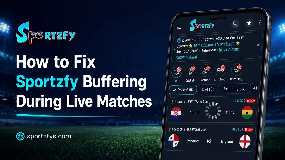How to Fix Sportzfy Buffering During Live Matches (2026 Guide)