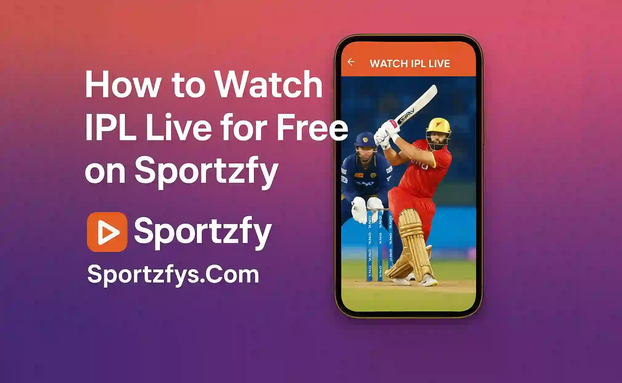 How to Watch IPL Live for Free on Sportzfy